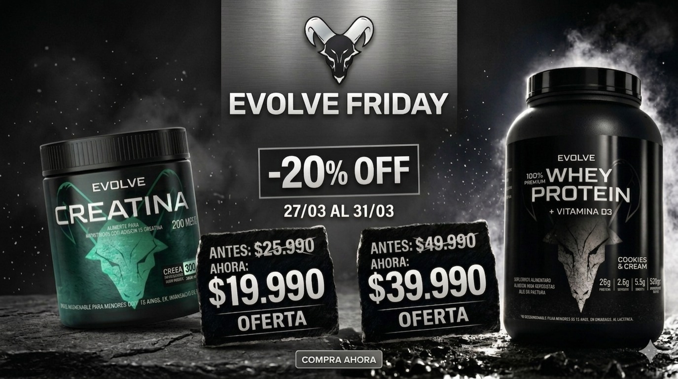 Promoción Evolve Friday con descuento en creatina y whey protein